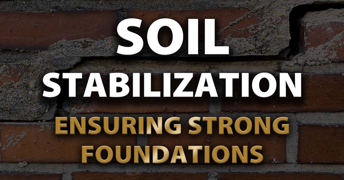 How Soil Stabilization Ensures Strong Foundations
